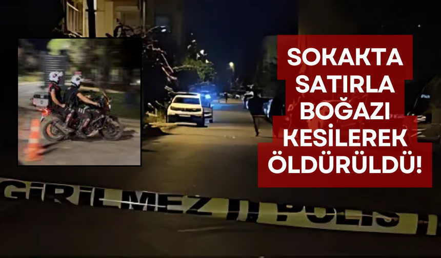 İstanbul'da Vahşet: Sokakta Boğazı Kesilerek Öldürüldü!