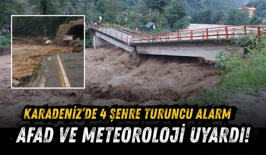 AFAD ve Meteoroloji Uyardı! Karadeniz’de 4 Şehre Turuncu Alarm