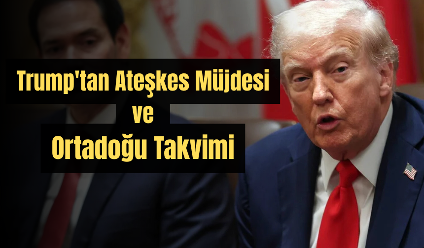 Gazze'de Ateşkes İlanı: Trump'tan Ortadoğu Ziyareti ve 'Büyük Barış' Açıklaması