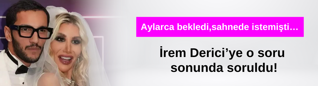 Nikah Şahidiydi, Gelin Oldu! İrem Derici DJ Sevgilisinden Beklediği Teklifi Aldı