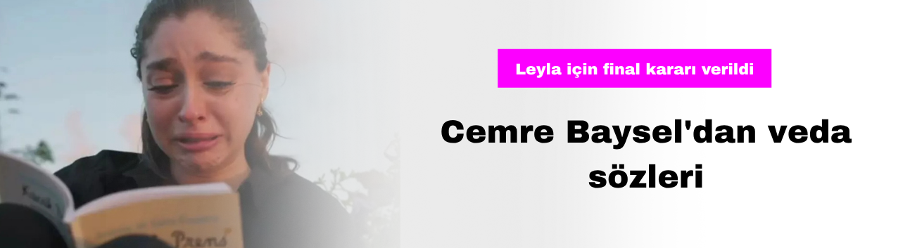 Cemre Baysel'dan Veda Sözleri