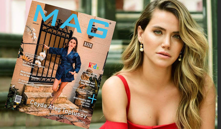 ceyda ateş toplusoy mag dergisi nisan kapağında